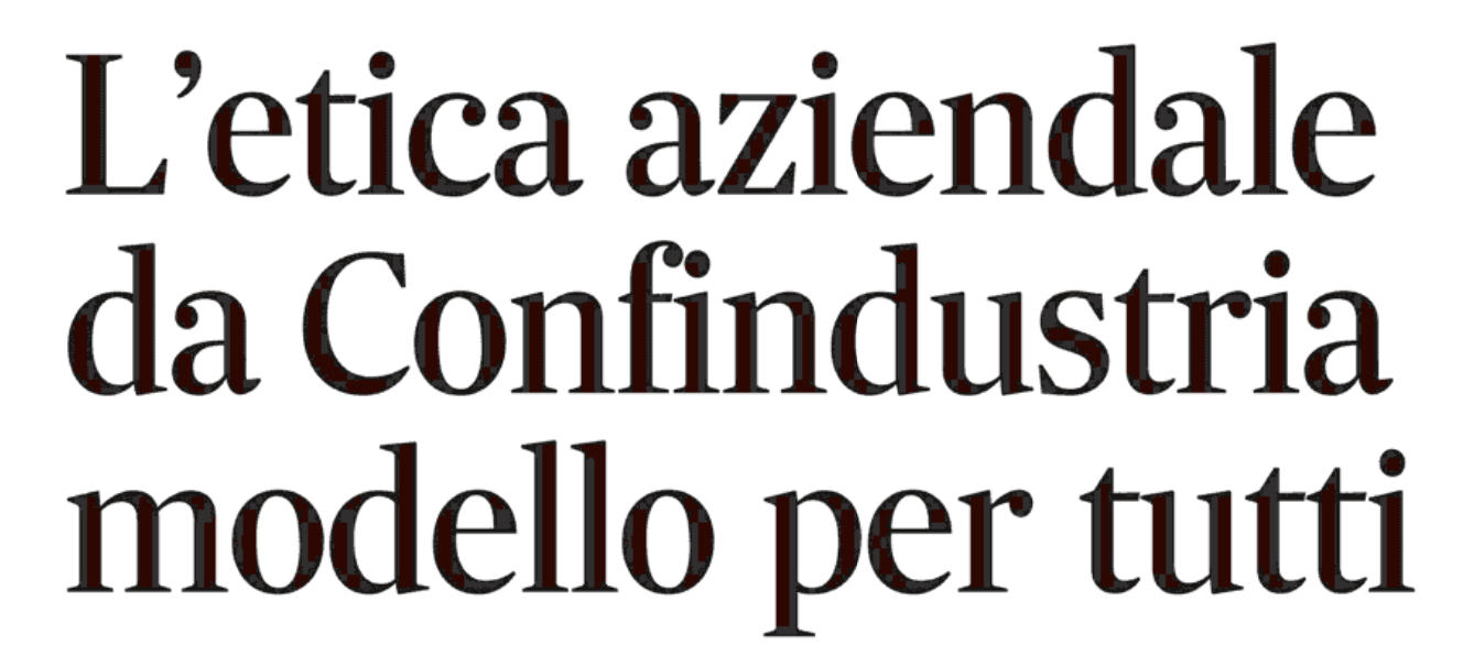 Etica aziendale da Confindustria modello per tutti